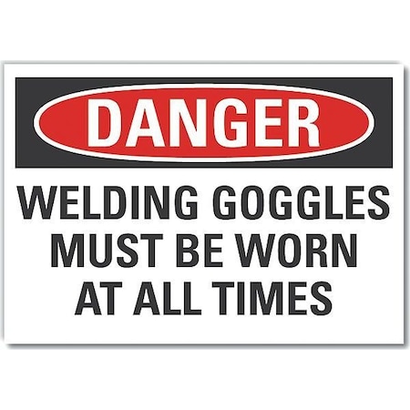 Decal, Danger Welding Goggles, 10 X 7, Sign Legend Text Color: Black