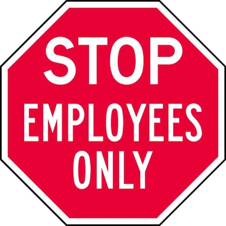 Reflective  Employees & Visitors Stop Sign, 6 In Height, 6 In Width, Aluminum, Octagon, English
