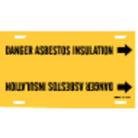 Pipe Marker,Danger Asbestos Insulation,Y, 4045-H