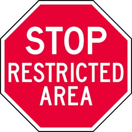 Reflective  Restricted Area Stop Sign, 12 In Height, 12 In Width, Aluminum, Octagon, English