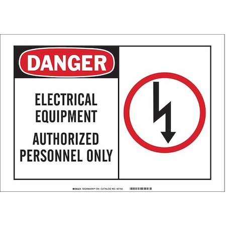 Danger Sign, 7X10, R And BK/WHT, ENG, Legend: Electrical Equipment Authorized Personnel Only