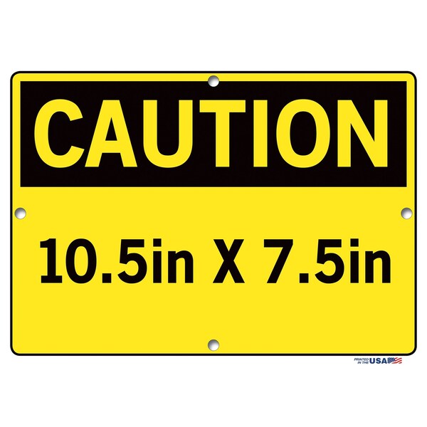 Aluminum Sign, 7-1/2 H, 10-1/2 W, Aluminum, Rectangle, English, SI-C-75-A-AL-080