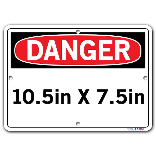 Aluminum Sign, 7-1/2 H, 10-1/2 W, Aluminum, Rectangle, English, SI-D-05-A-AL-040