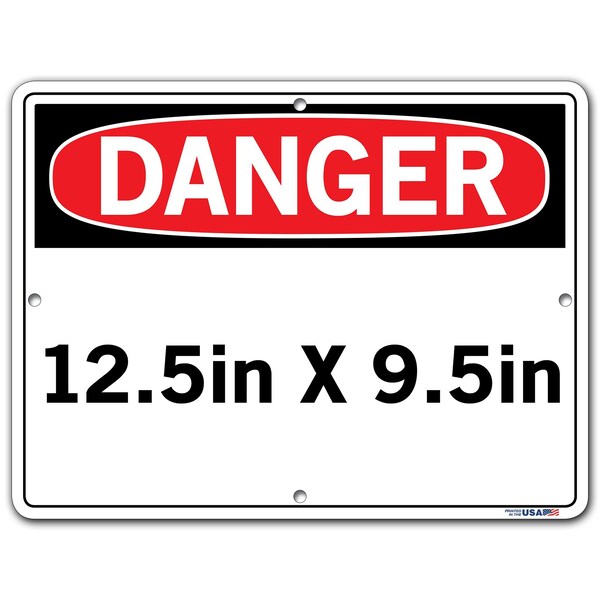 SIGN-DANGER -13,12.5X9.5 ALUMINUM .063