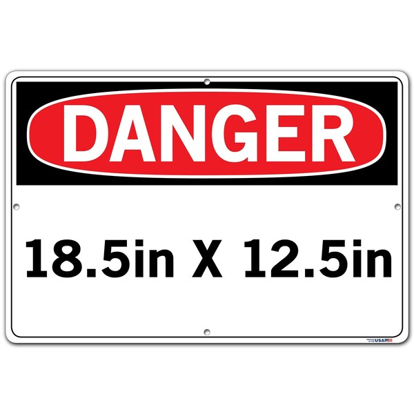 SIGN-DANGER-14,18.5X12.5 ALUMINUM .063