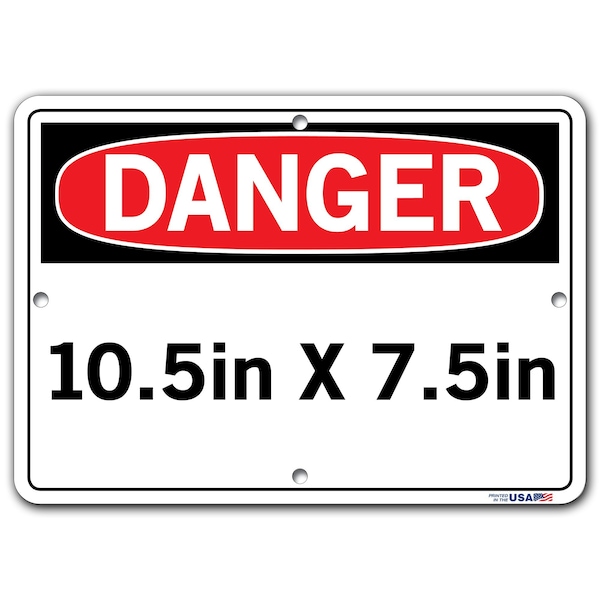 Aluminum Sign, 7-1/2 Height, 10-1/2 Width, Aluminum, Rectangle, English