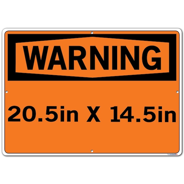 Aluminum Sign, 14-1/2 Height, 20-1/2 Width, Aluminum, Rectangle, English