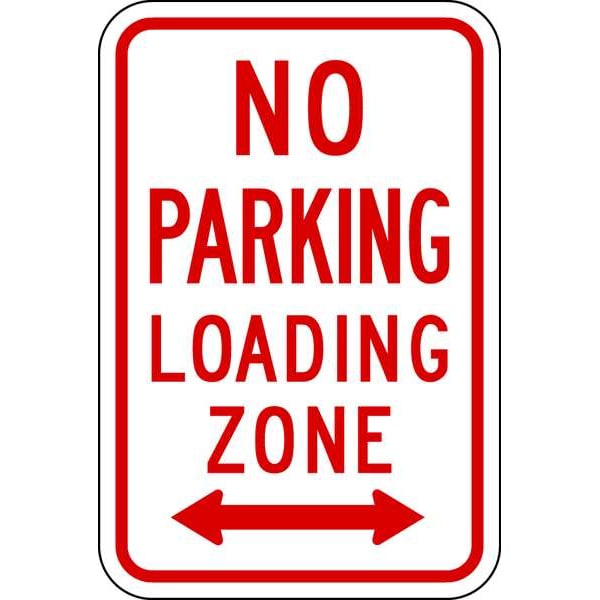 No Parking Loading Zone Sign,18 X 12, R7-6D-12HA