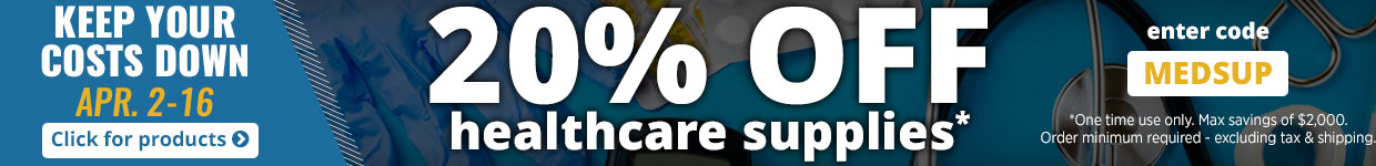 Keep Your Costs Down. April 2–16. 20% OFF Healthcare Supplies. Enter code: MEDSUP