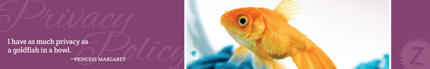 I have as much privacy as a goldfish in a bowl. --Princess Margaret