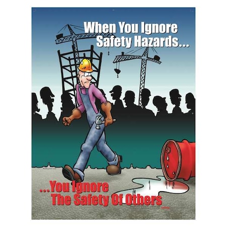 Safetyposter.Com Safety Poster, When You Ignore Safety, EN P3292 | Zoro.com